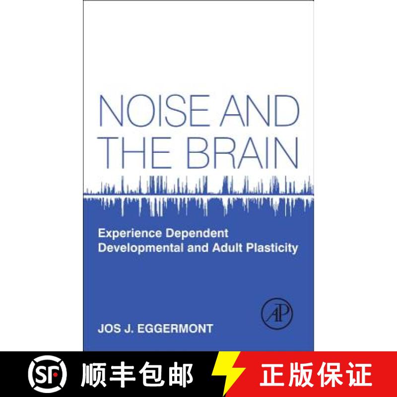 【3-4周达】Noise and the Brain: Experience Dependent Developmental and Adult Plasticity [9780124159945]