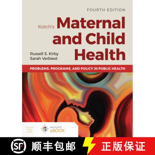 【3-4周达】Kotch's Maternal and Child Health: Problems, Programs, and Policy in Public Health [9781284200256]