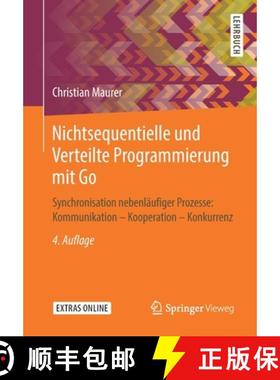 【3-4周达】Nichtsequentielle und Verteilte Programmierung mit Go : Synchronisation nebenläufiger Pro... [9783658262891]