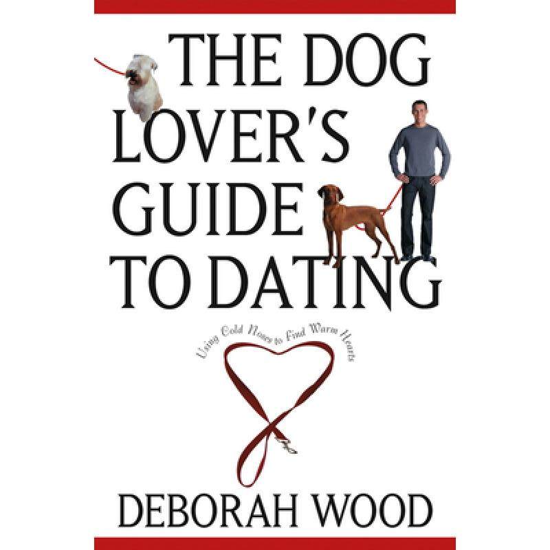 预订 the dog lovers guide to dating: usi. [9780764525018]