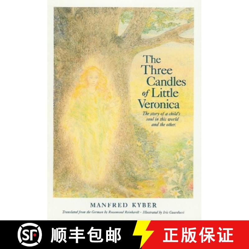 【2-3周达】The Three Candles of Little Veronica: The Story of a Child's Soul in This World and the Other [9780913098844]