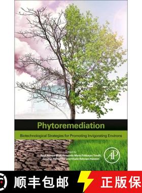 【3-4周达】Phytoremediation: Biotechnological Strategies for Promoting Invigorating Environs [9780323898744]