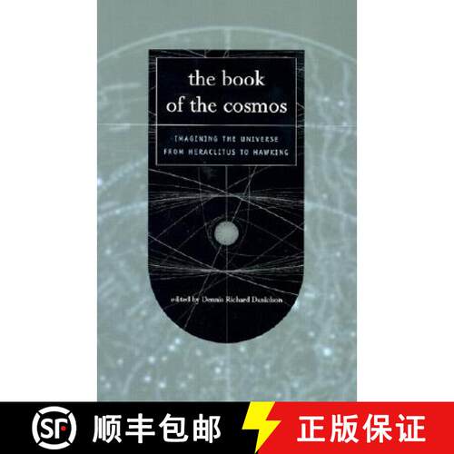 【3-4周达】The Book of the Cosmos: Imagining The Universe From Heraclitus To Hawking [9780738204987]
