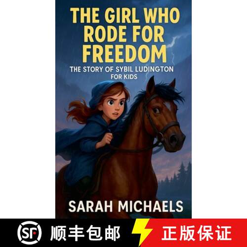 【3-4周达】The Girl Who Rode for Freedom: The Story of Sybil Ludington for Kids [9798232000035]