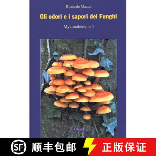 预订 精装 Gli Odori e i Sapori dei Funghi [Smells and Flavours of Mushrooms] [9788896182116]