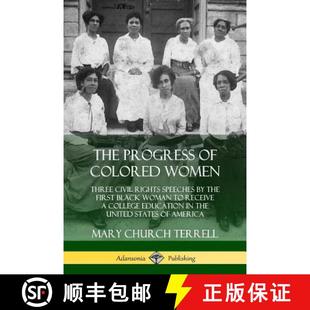 First Speeches Rights Civil Black Rec... Woman 9780359033591 Colored 4周达 the The Women Progress Three