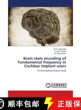 预订 Brain stem encoding of Fundamental frequency in Cochlear Implant users [9783659178542]