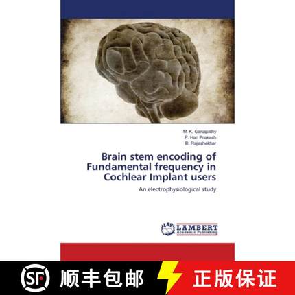 预订 Brain stem encoding of Fundamental frequency in Cochlear Implant users [9783659178542]
