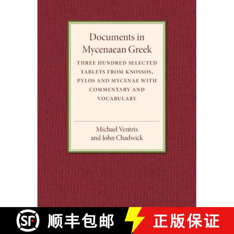 【3-4周达】Documents in Mycenaean Greek: Three Hundred Selected Tablets from Knossos, Pylos and Mycen... [9781107503410]
