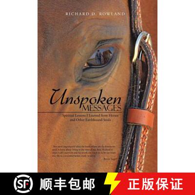 【3-4周达】Unspoken Messages: Spiritual Lessons I Learned from Horses and Other Earthbound Souls [9781452584270]