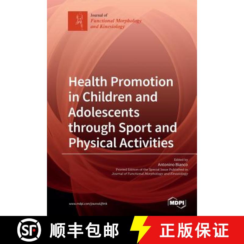 【2-3周达】Health Promotion in Children and Adolescents through Sport and Physical Activities [9783038978862]
