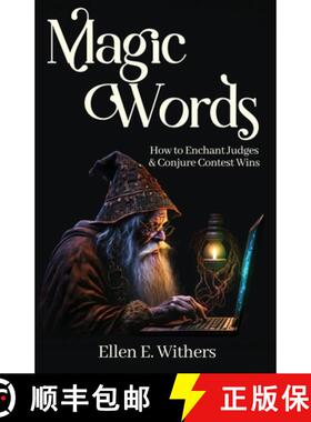 预订 Magic Words: How to Enchant Judges & Conjure Contest Wins [9781649173744]