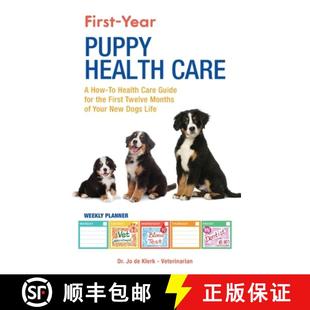 【3-4周达】First-Year Puppy Health Care: A How-To Health Care Guide to for the First Twelve Months of... [9781952069192]