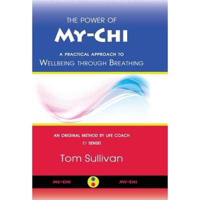 【4周达】The Power of My-Chi: A Practical Approach to Wellbeing through Breathing [9780993365119]