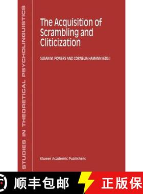【3-4周达】The Acquisition of Scrambling and Cliticization [9780792362494]