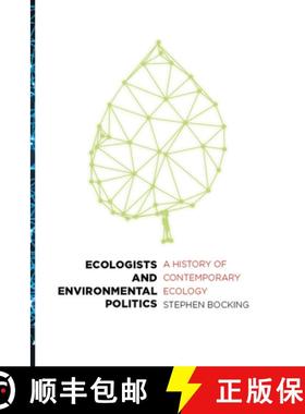预订 Ecologists and Environmental Politics: A History of Contemporary Ecology [9781943665648]