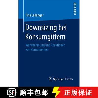 【3-4周达】Downsizing bei Konsumgütern : Wahrnehmung und Reaktionen von Konsumenten (1. Aufl. 2017) ... [9783658189709]