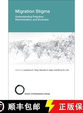 【3-4周达】Migration Stigma: Understanding Prejudice, Discrimination, and Exclusion [9780262548120]