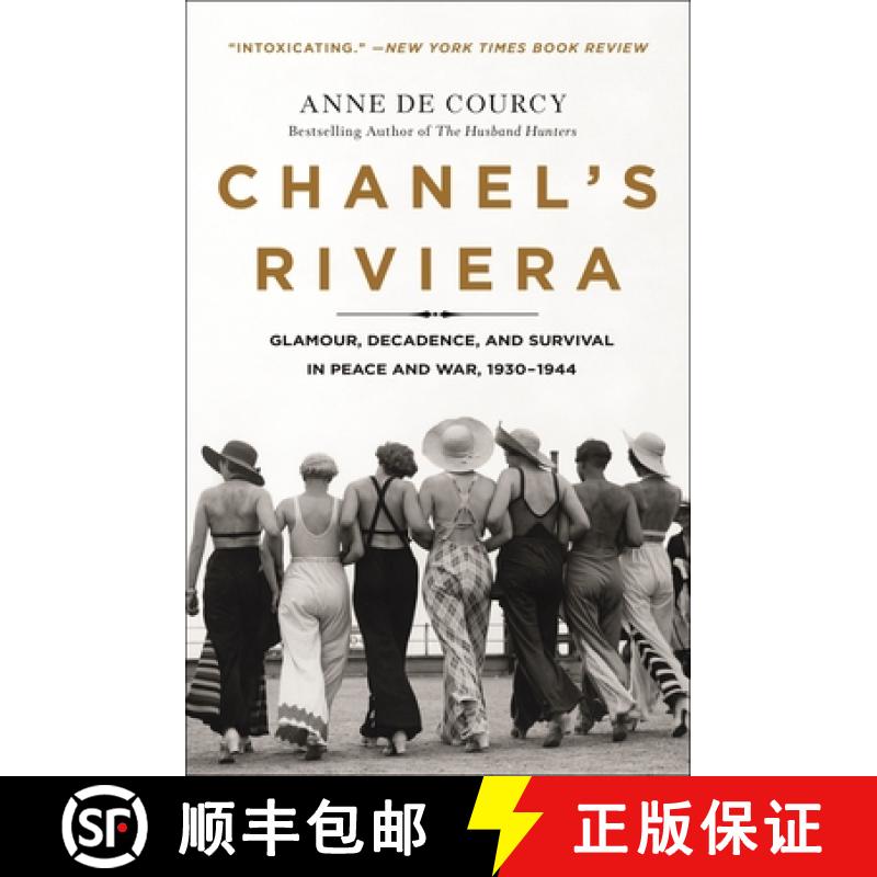 【3-4周达】Chanel's Riviera: Glamour, Decadence, and Survival in Peace and War, 1930-1944 [9781250177087]