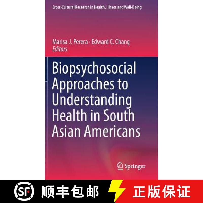 【3-4周达】Biopsychosocial Approaches to Understanding Health in South Asian Americans [9783319911182]