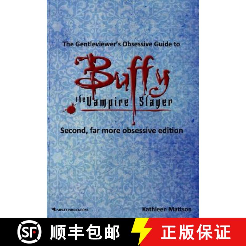 【3-4周达】The Gentleviewer's Obsessive Guide to Buffy the Vampire Slayer, Second Edition [9780985160012]