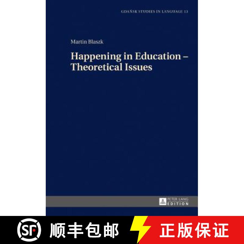 【2-3周达】Happening in Education - Theoretical Issues [9783631722428]