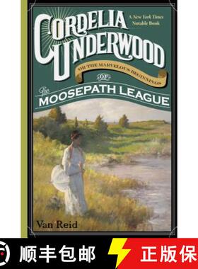 【3-4周达】Cordelia Underwood : or the Marvelous Beginnings of the Moosepath League [9781608935185]