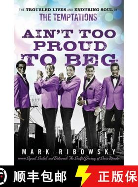 【3-4周达】Ain't Too Proud to Beg : The Troubled Lives and Enduring Soul of the Temptations [9780470261170]