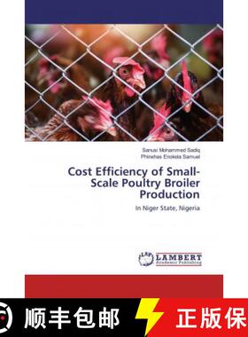 预订 Cost Efficiency of Small-Scale Poultry Broiler Production [9786200476876]