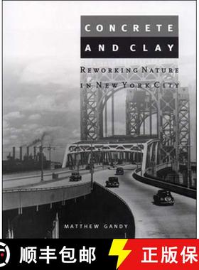 【3-4周达】Concrete and Clay: Reworking Nature in New York City [9780262572163]
