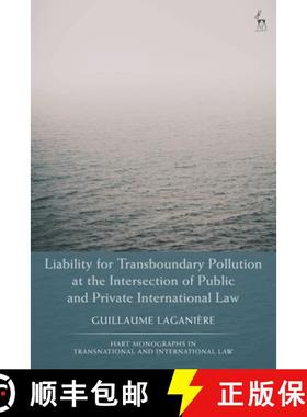 预订 Liability for Transboundary Pollution at the Intersection of Public and Private International Law [9781509951192]