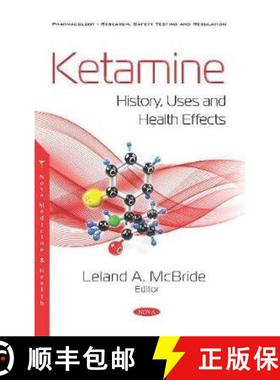 【3-4周达】Ketamine: History, Uses and Health Effects [9781536167313]