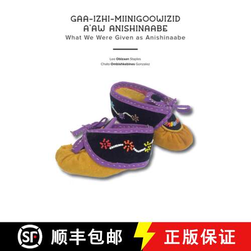 【3-4周达】Gaa-Izhi-Miinigoowizid A'Aw Anishinaabe: What We Were Given as Anishinaabe [9781681342672]