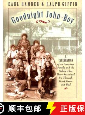 【3-4周达】Goodnight, John Boy: A Celebration of an American Family and the Values That Have Sustaine... [9781581822984]