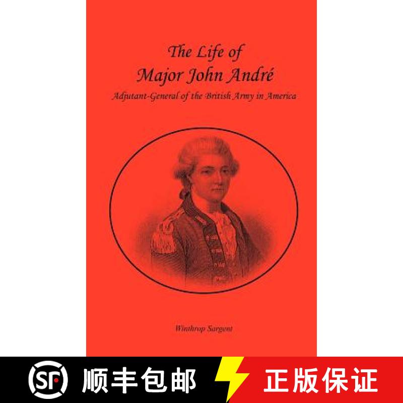 【2-3周达】The Life of Major John André, Adjutant-General of the British Army in America [9780788421761]