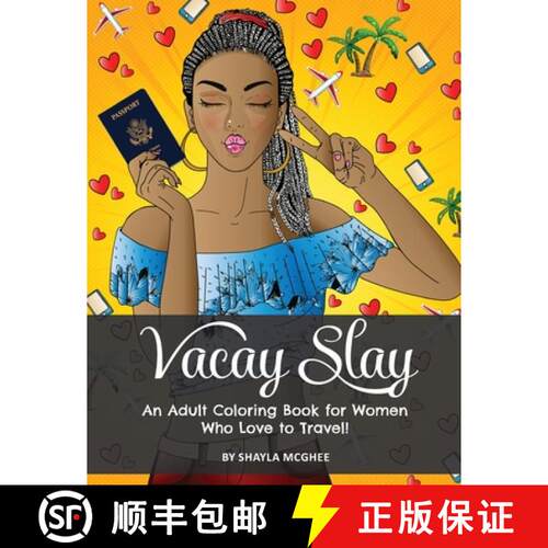 【3-4周达】Vacay Slay: A Coloring Book for Black Women Who Love to Travel [9781734546064]