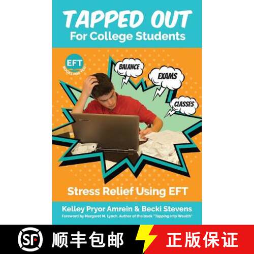 【3-4周达】Tapped Out For College Students: Stress Relief Using EFT [9780998615301]