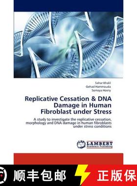 预订 Replicative Cessation & DNA Damage in Human Fibroblast Under Stress [9783846553268]
