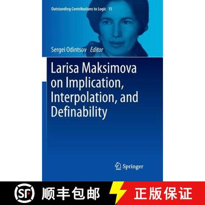 【3-4周达】Larisa Maksimova on Implication, Interpolation, and Definability (Softcover reprint of the... [9783319888620]