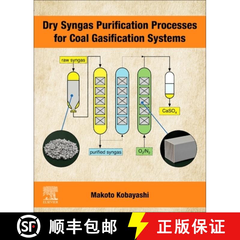 【3-4周达】Dry Syngas Purification Processes for Coal Gasification Systems [9780128188668]