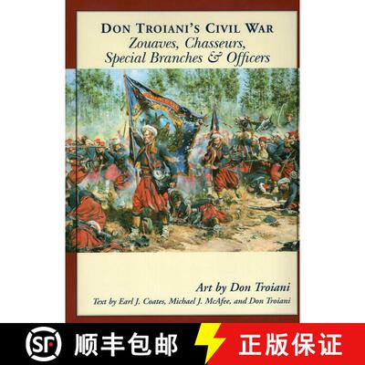 【3-4周达】Don Troiani's Civil War Zouaves, Chasseurs, Special Branches, & Officers [9780811733205]