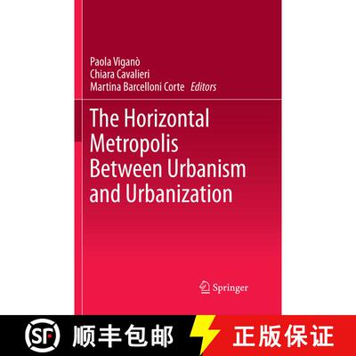 【3-4周达】The Horizontal Metropolis Between Urbanism and Urbanization (Softcover reprint of the orig... [9783030093693]