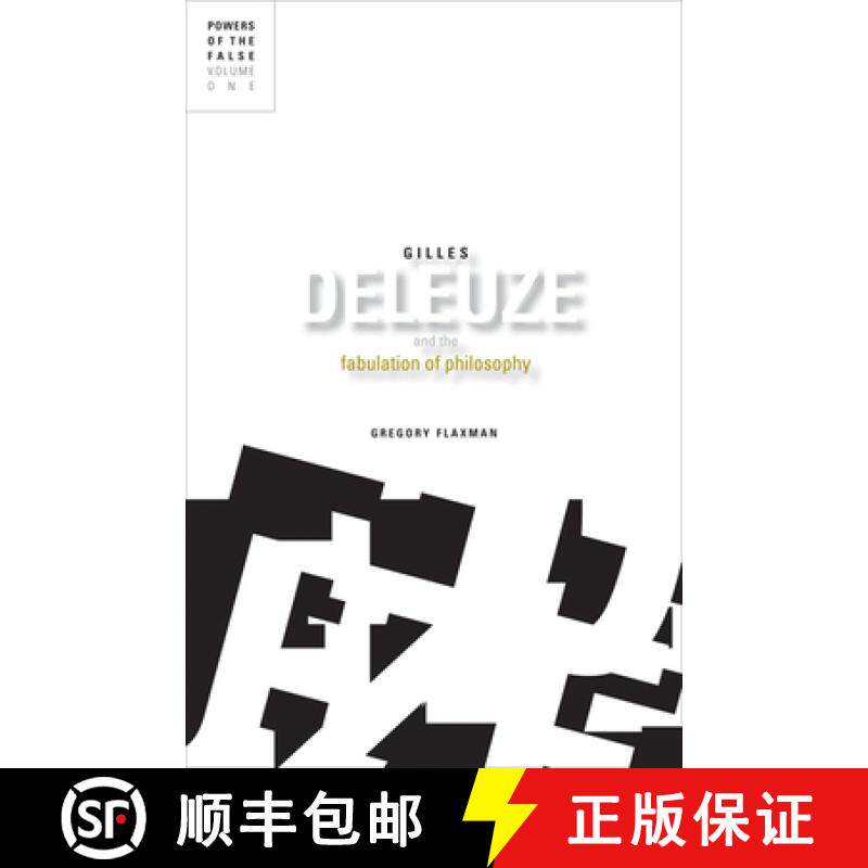 【3-4周达】Gilles Deleuze and the Fabulation of Philosophy: Powers of the False, Volume 1 [9780816665501]