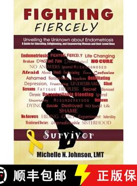 【3-4周达】Fighting Fiercely: Unveiling the Unknown about Endometriosis: A guide for educating, enlig... [9780692344514]