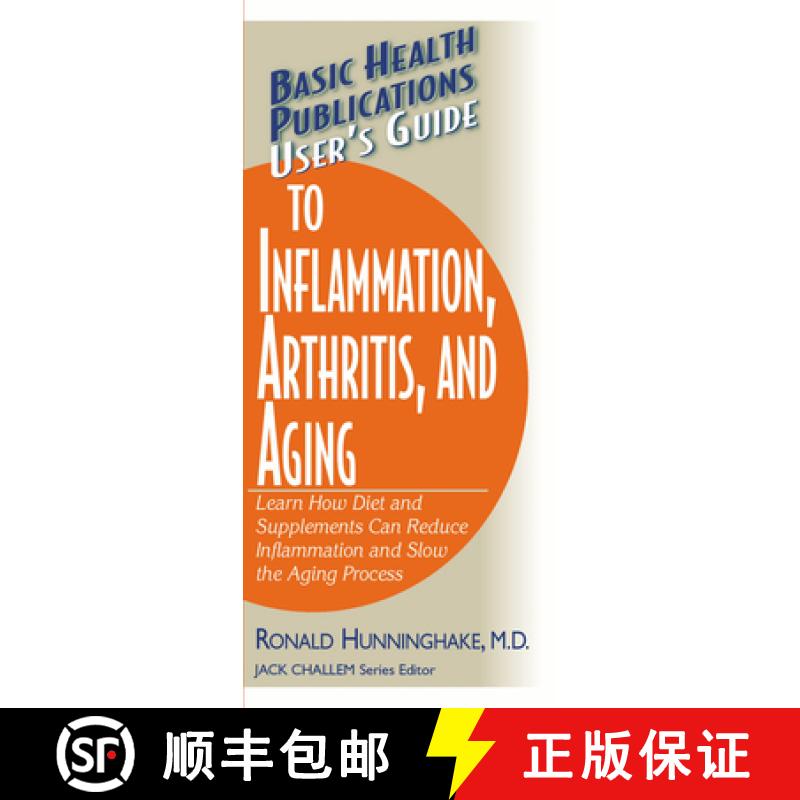【4周达】User's Guide to Inflammation, Arthritis, and Aging : Learn How Diet and Supplements Can Redu... [9781591201564]