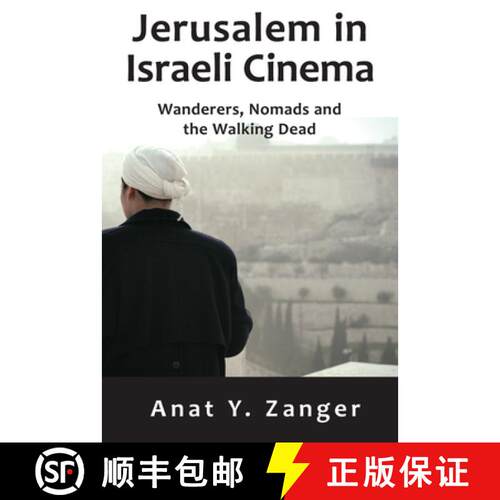 【3-4周达】精装 Jerusalem in Israeli Cinema: Wanderers, Nomads and the Walking Dead [9781912676224]