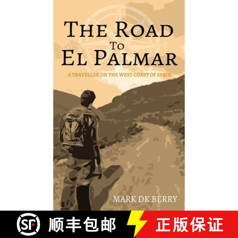 【3-4周达】The Road to El Palmar: A Traveller on the West Coast of Spain [9780648539544]