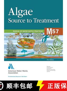 【3-4周达】Algae Source to Treatment (M57): Awwa Manual of Water Supply Practice [9781583217870]