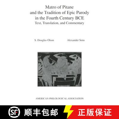 【3-4周达】Matro of Pitane and the Tradition of Epic Parody in the Fourth Century BCE: Text, Translat... [9780788506154]
