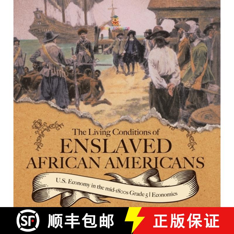 【3-4周达】The Living Conditions of Enslaved African Americans | U.S. Economy in the mid-1800s Grade ... [9781541960503]